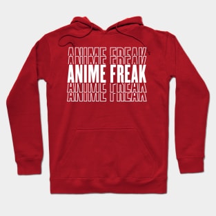 Anime Freak design Anime lover Hoodie